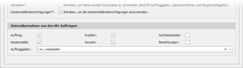 Einstellungen mit Gruppe "Datenübernahme aus den NU-Aufträgen" Einstellungen mit Gruppe "Datenübernahme aus den NU-Aufträgen"